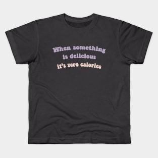 When something is delicious, it's zero calories BTS Jin Kids T-Shirt